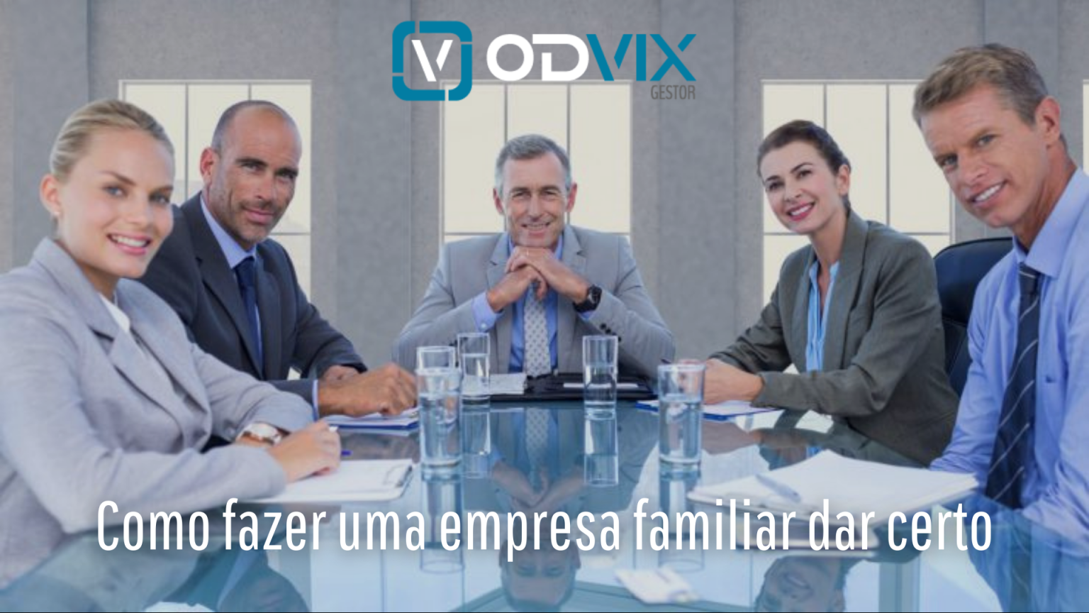 Como fazer uma empresa familiar dar certo
