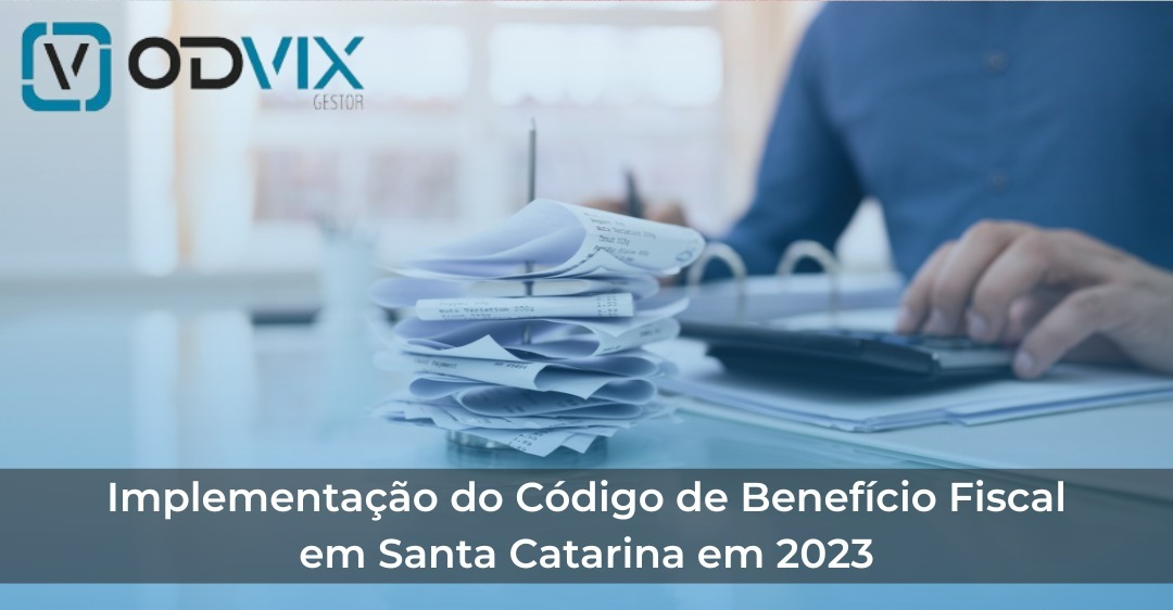 Código de Benefício Fiscal em Santa Catarina, a partir 2023