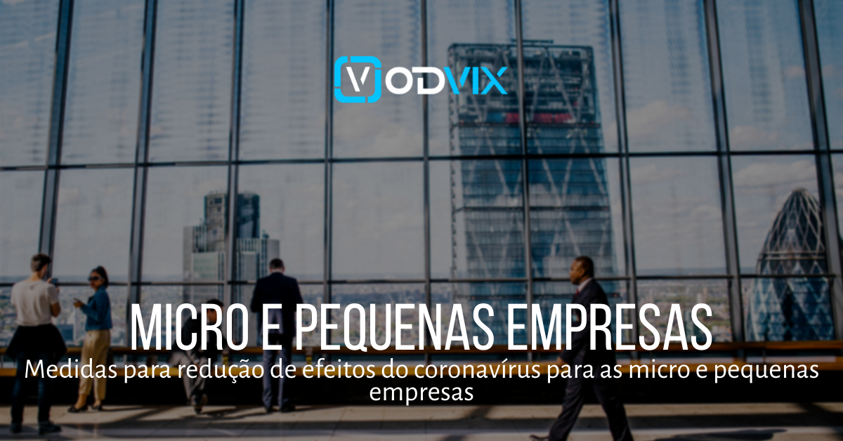 Medidas de redução dos efeitos do coronavírus para as micros e pequenas empresas